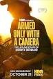 Armed Only with a Camera: The Life and Death of Brent Renaud