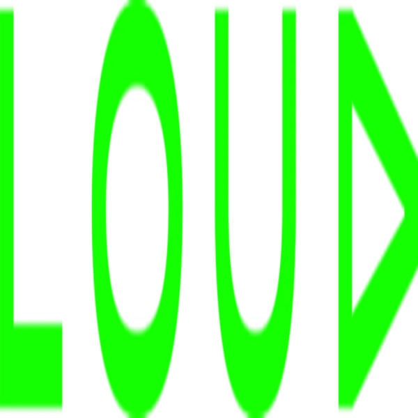 LOUD